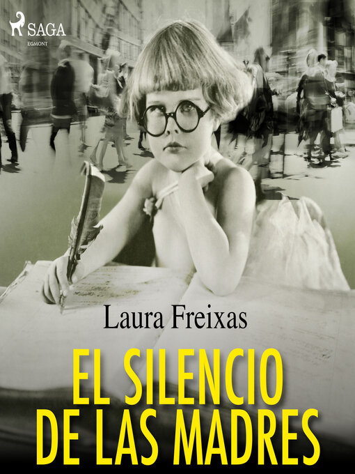 Title details for El silencio de las madres by Laura Freixas Revuelta - Available